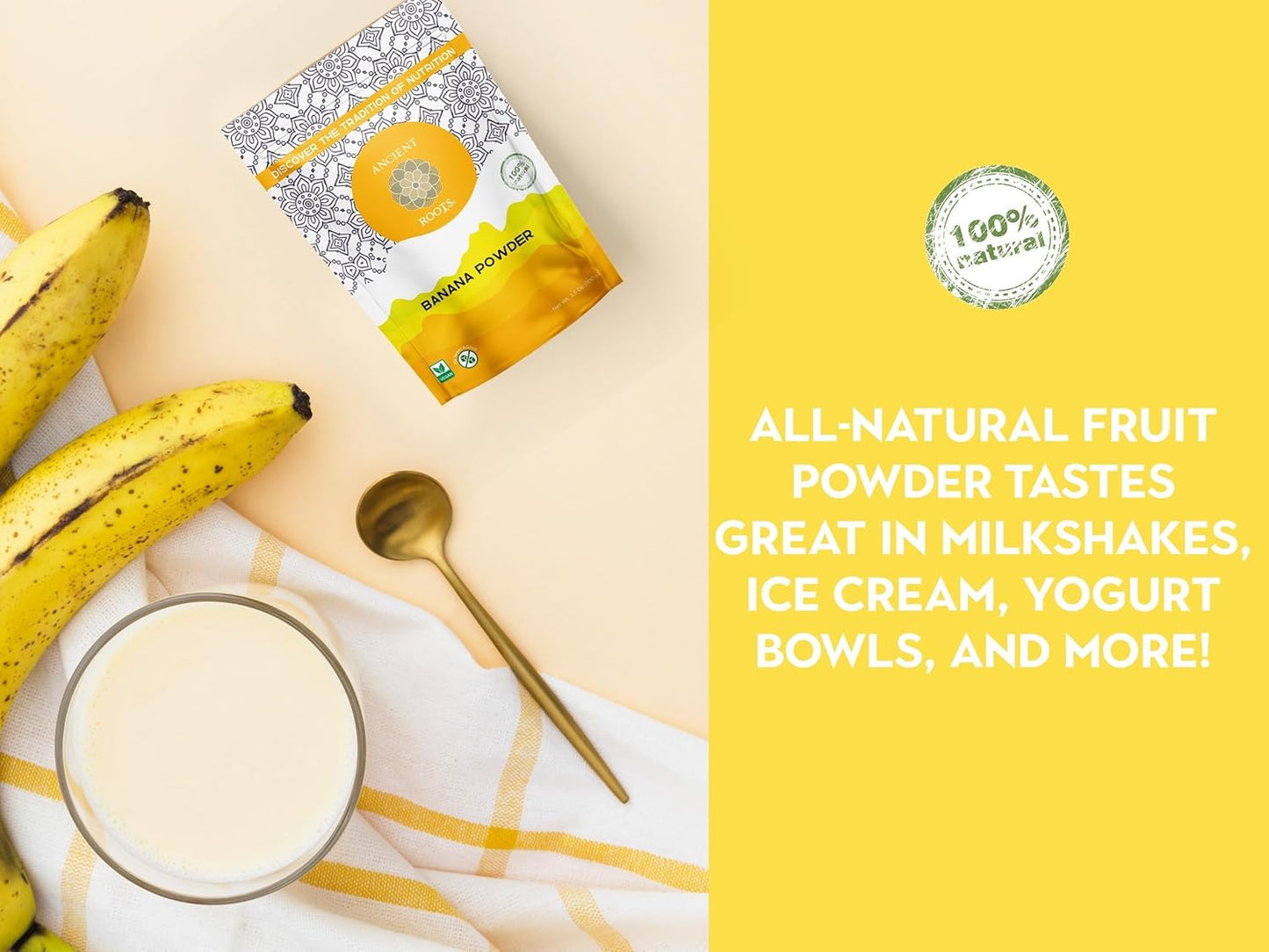 Ancient Roots Banana Powder - 100% Pure & Natural, Non-GMO, Gluten-Free, No Sugar Added, 10.5 ounces (75 servings)