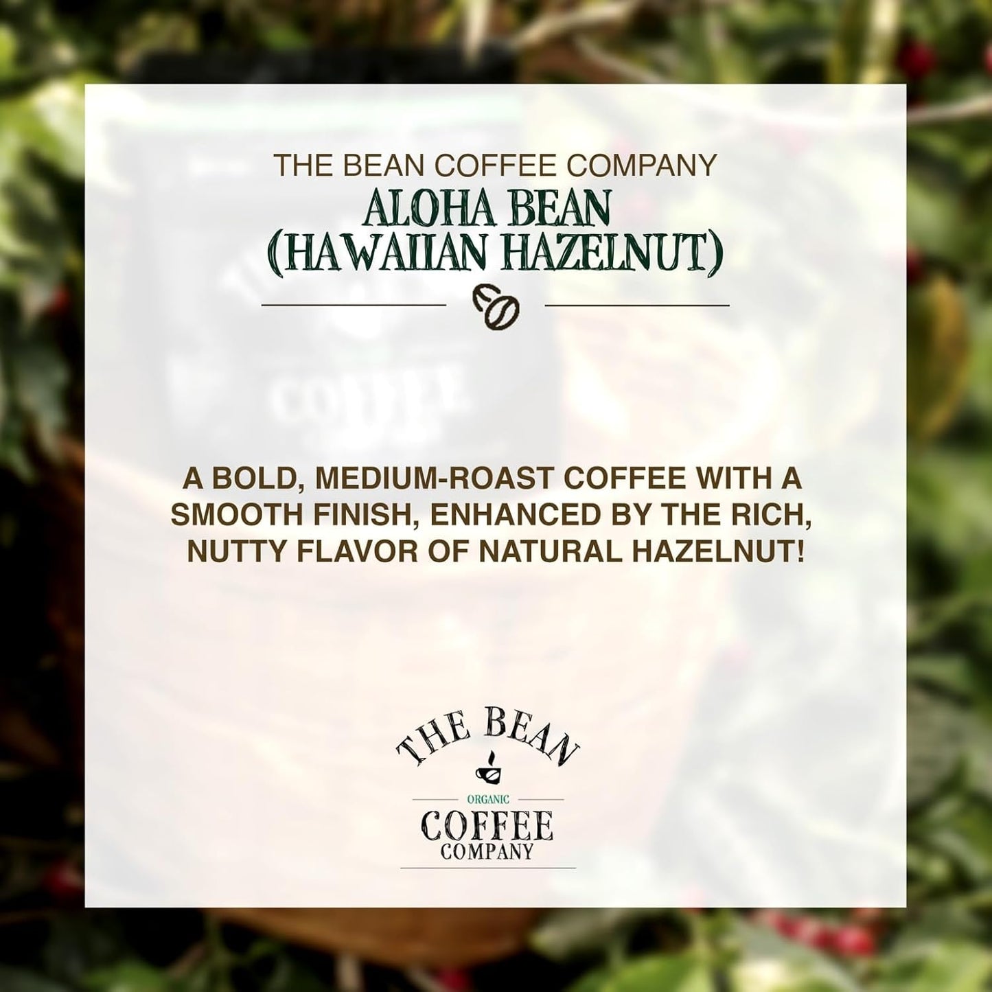 The Bean Organic Coffee Company Aloha Bean (Hawaiian Hazelnut), Medium Roast, Whole Bean Coffee, 16-Ounce Bag