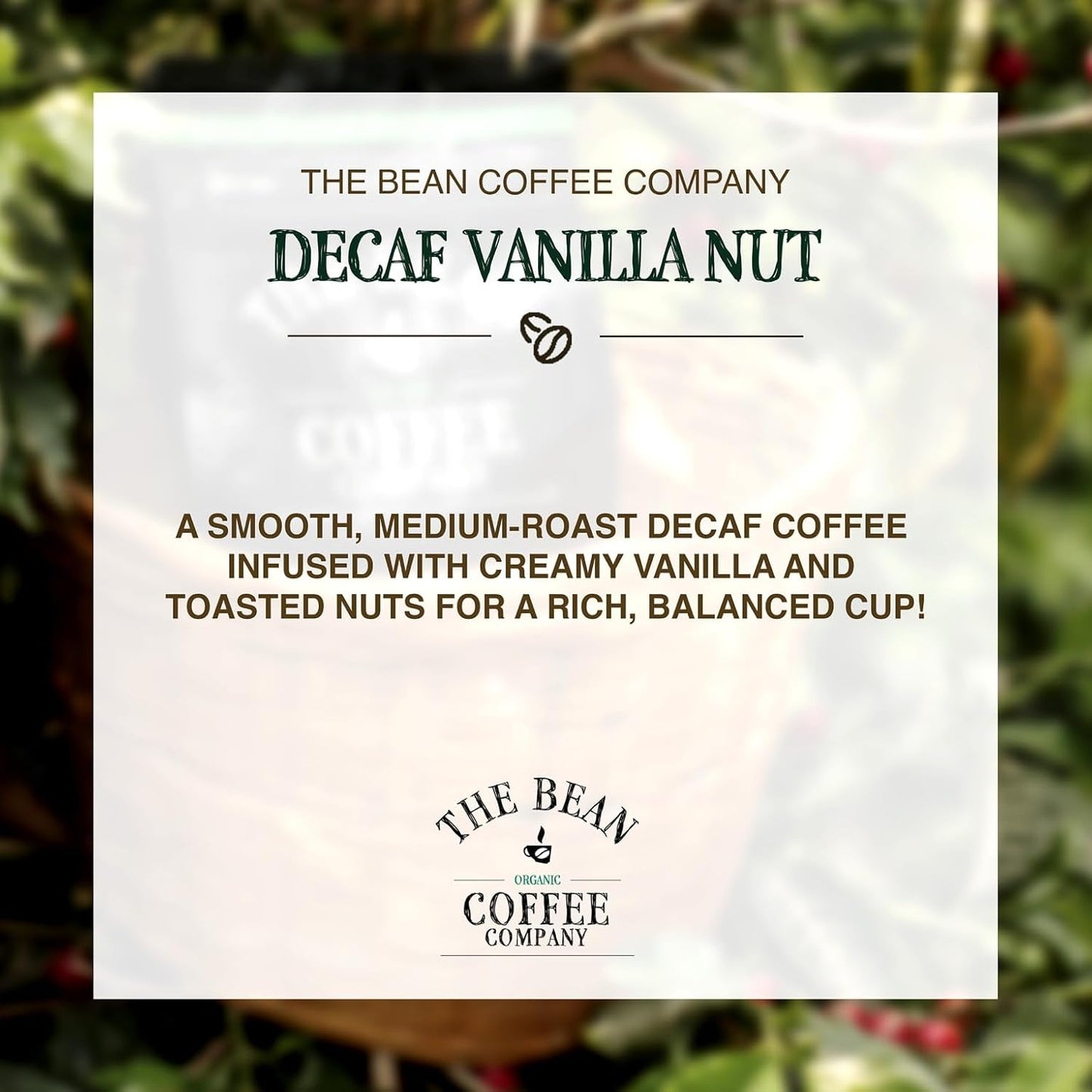 The Bean Organic Coffee Company Water Processed DECAF Vanilla Nut, Medium Roast, Whole Bean Coffee, 16-Ounce Bag