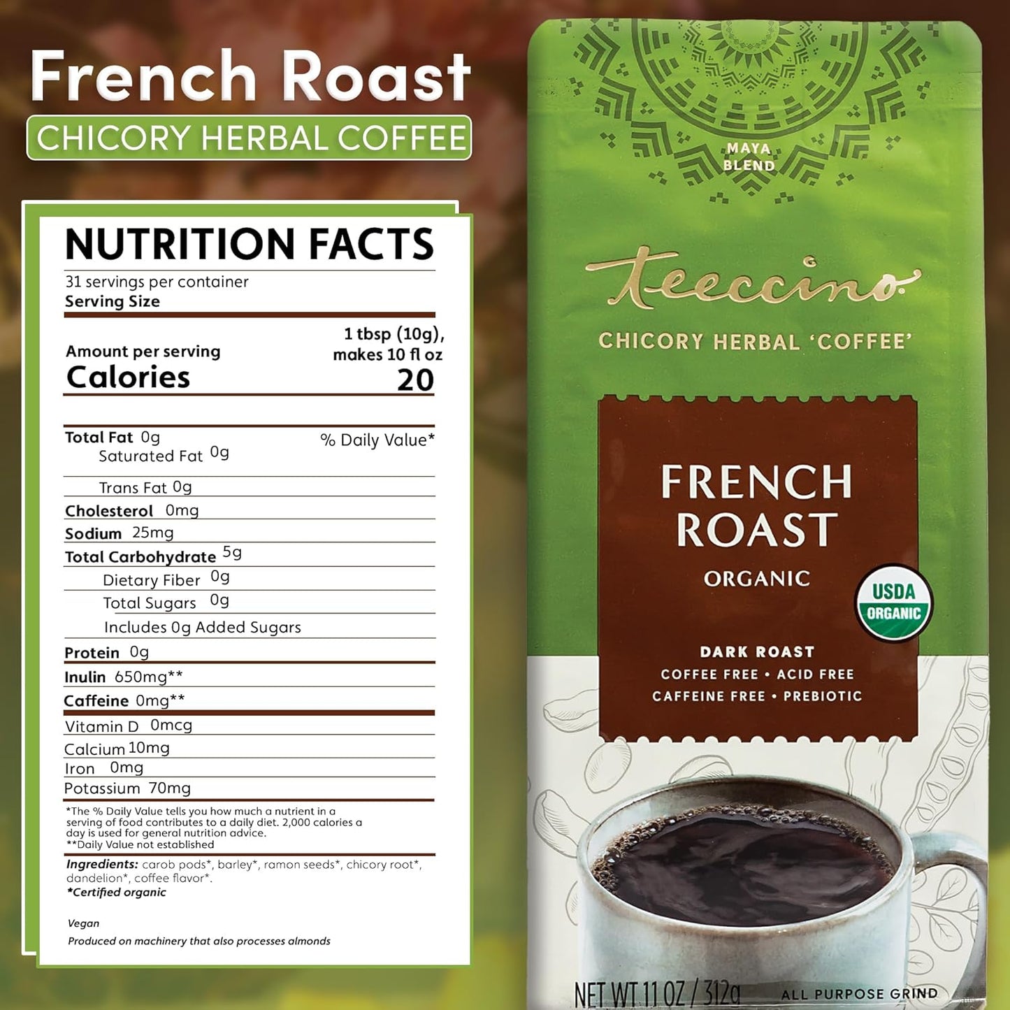 Teeccino French Roast Chicory Coffee Alternative - Ground Herbal Coffee That’s Prebiotic, Caffeine-Free & Acid Free, Dark Roast, 11 Ounce (Pack of 6)